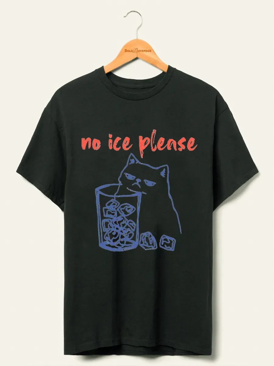 Vintage No Ice Please Oversize Graphic Tee