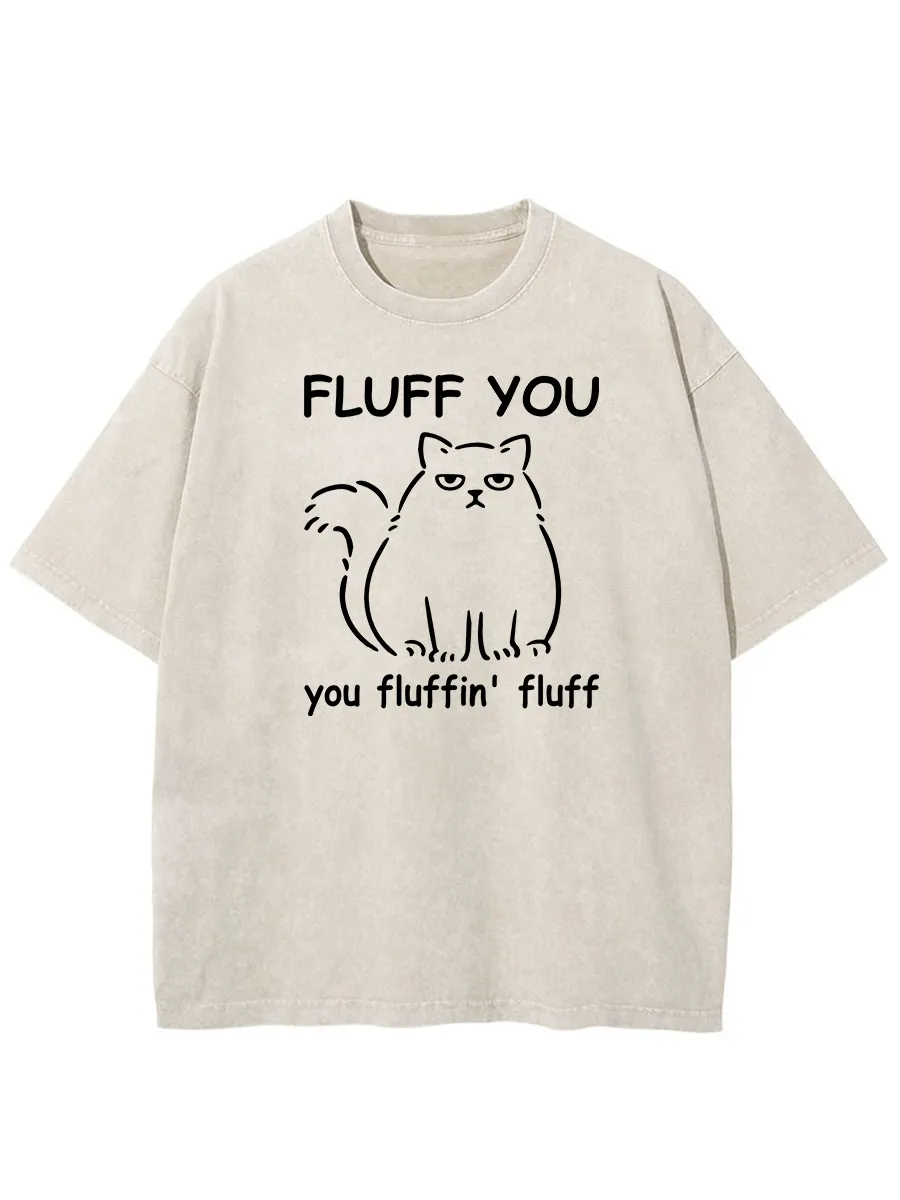 Vintage Fluff You You Fluffin Fluff Washed T-Shirt