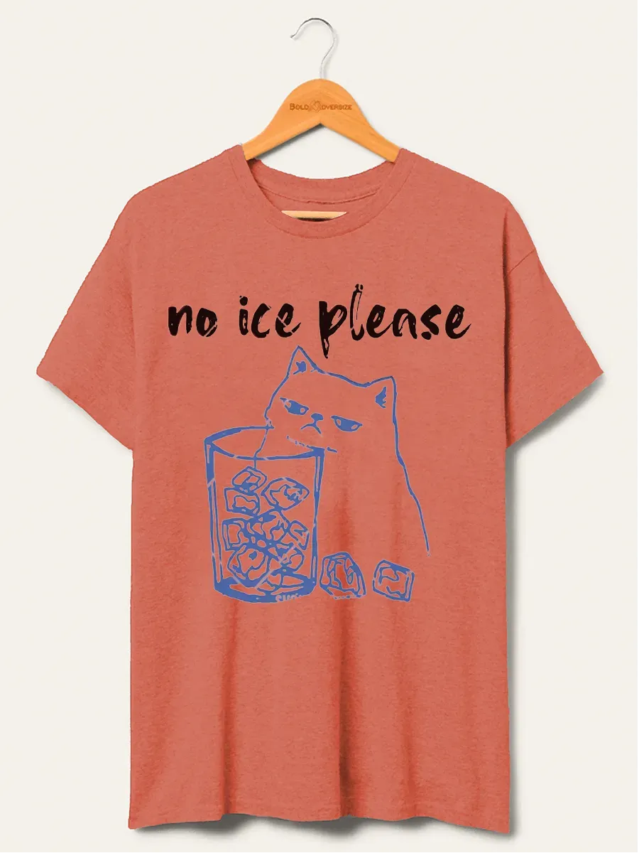 Vintage No Ice Please Oversize Graphic Tee