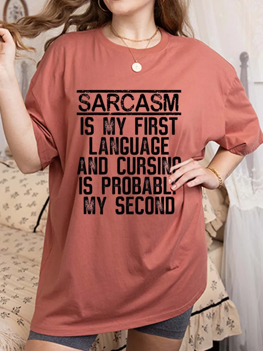 Vintage Sarcasm Is My First Language And Cursing Is Probably My Second Oversize Graphic Tee