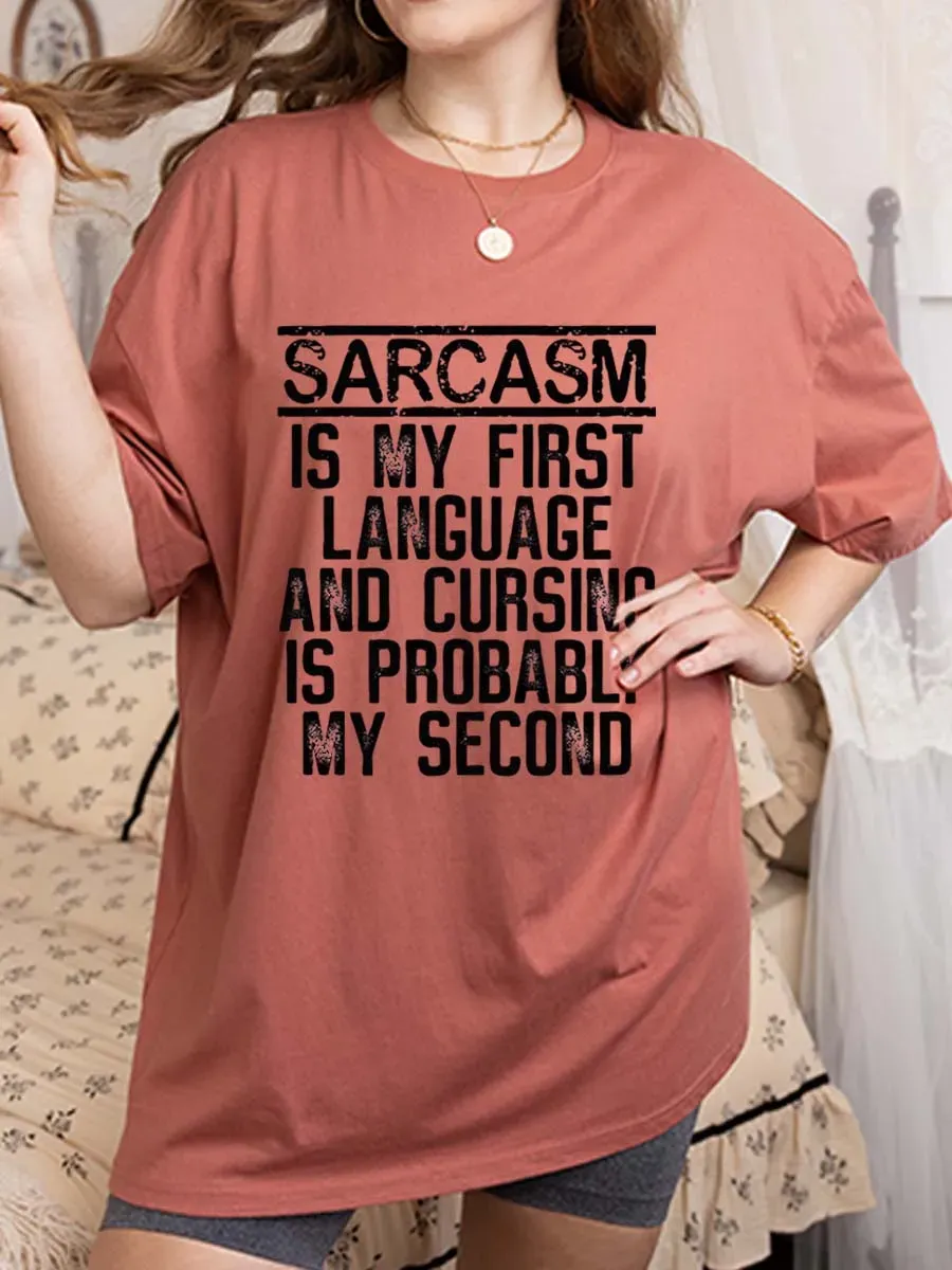 Vintage Sarcasm Is My First Language And Cursing Is Probably My Second Oversize Graphic Tee