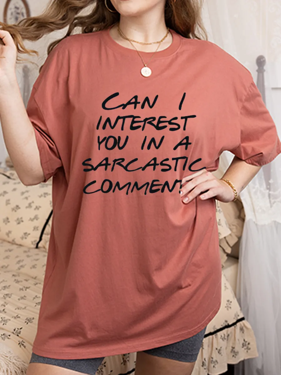 Vintage Can I Interest You In A Sarcastic Comment Oversize Graphic Tee