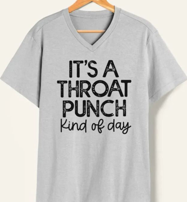 Vintage It'S A Throat Punch Kind Of Day V-Neck Tee