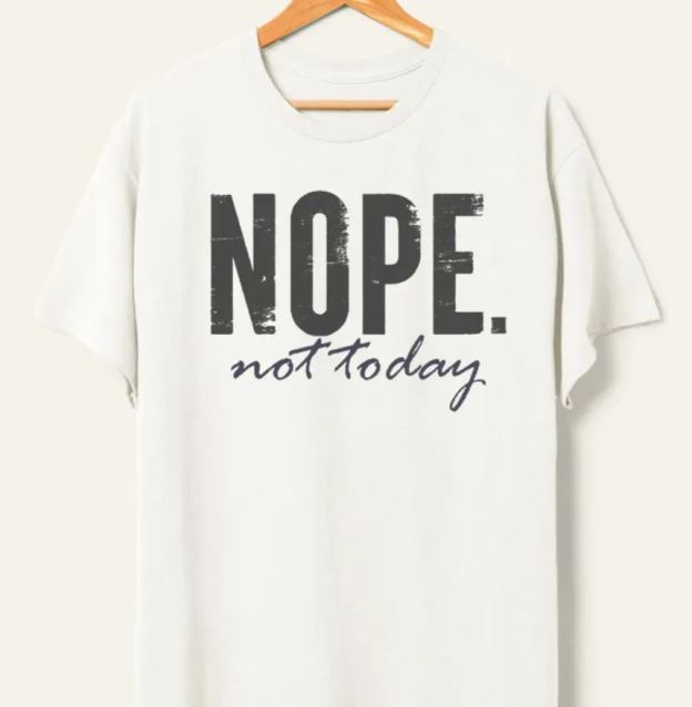 Vintage Nope. Not Today Tee