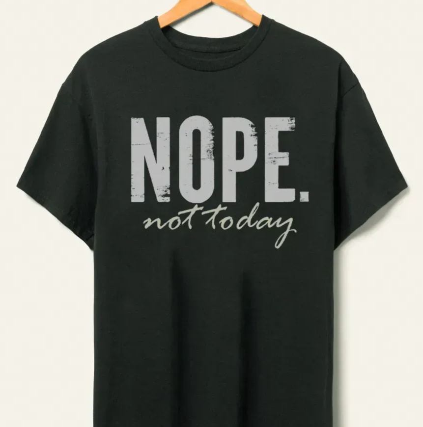 Vintage Nope. Not Today Tee