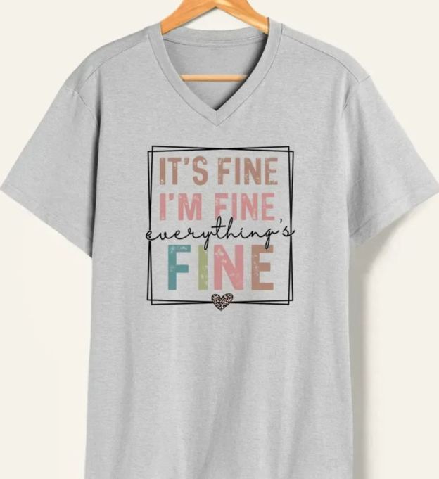 Vintage Everything Is Fine V-Neck Tee
