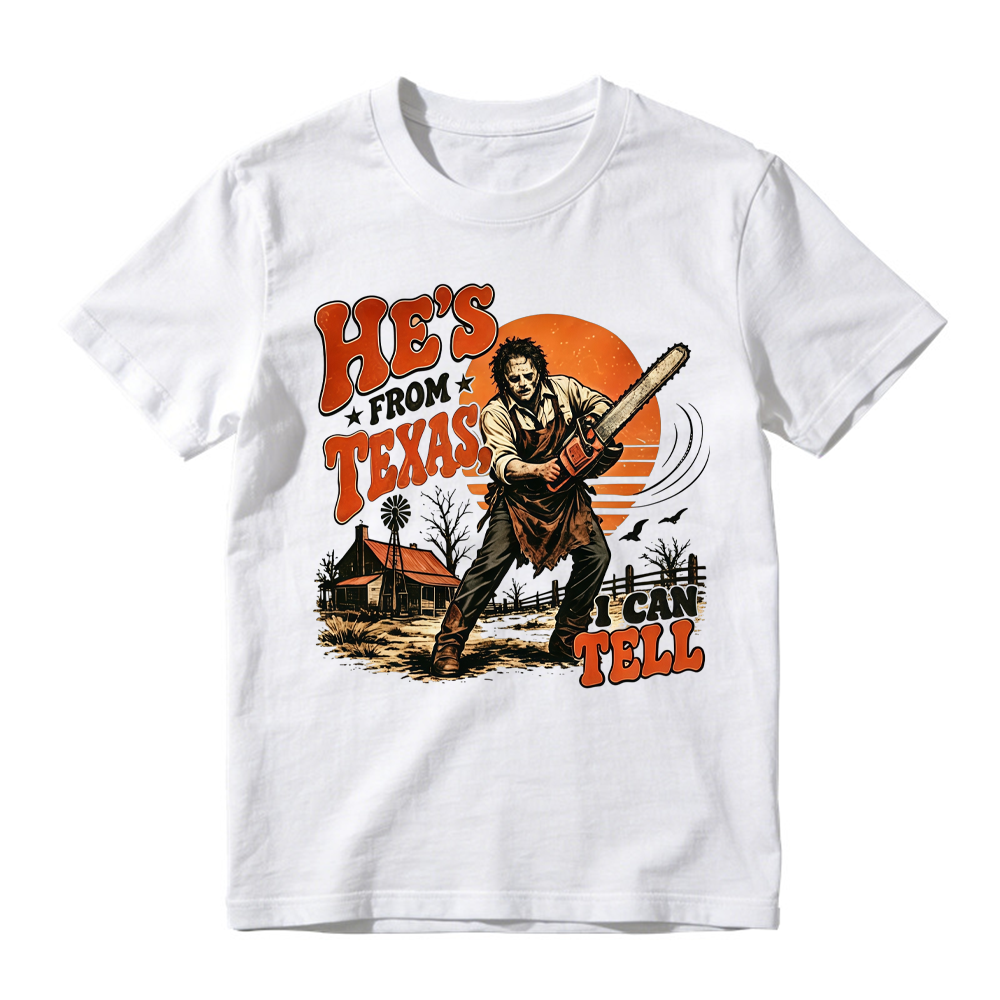 He's From Texas I Can Tell Shirt, Chainsaw Horror Graphic Tee, Retro Texas Slasher Halloween T-Shirt, Spooky Season Horror Apparel, Scary Movie Fan Gift