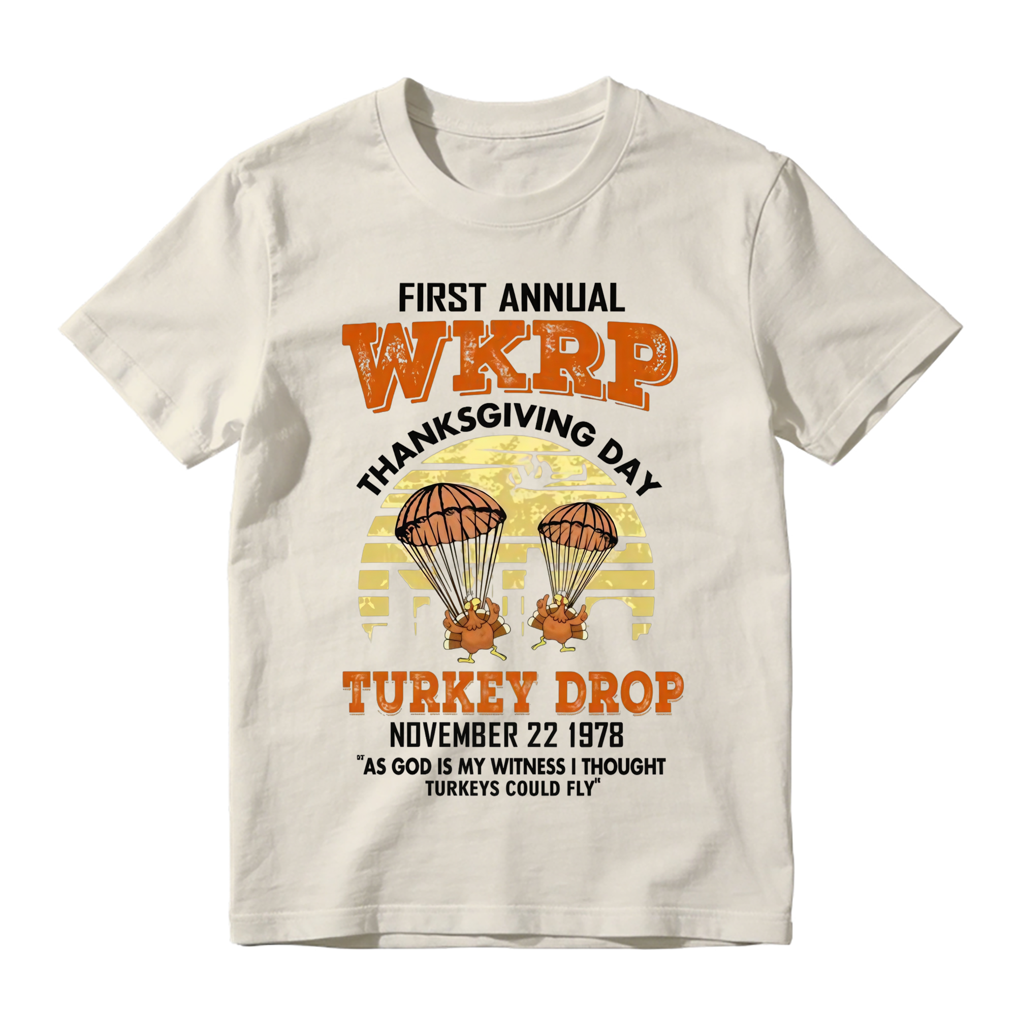 First Annual WKRP Turkey Drop 1978 Shirt, Funny Thanksgiving Vintage T-Shirt, As God Is My Witness I Thought Turkeys Could Fly Tee, Classic Retro Turkey Day Graphic