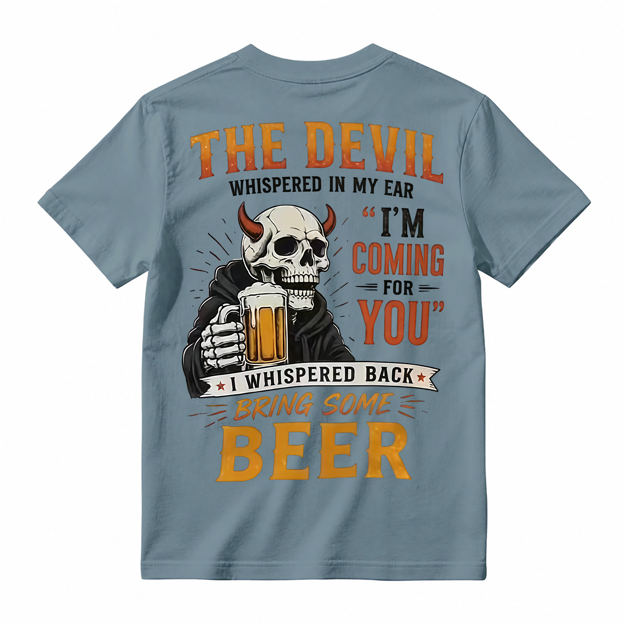 The Devil Whispered in My Ear Funny Beer Graphic T-Shirt – Unisex Casual Short Sleeve Tee