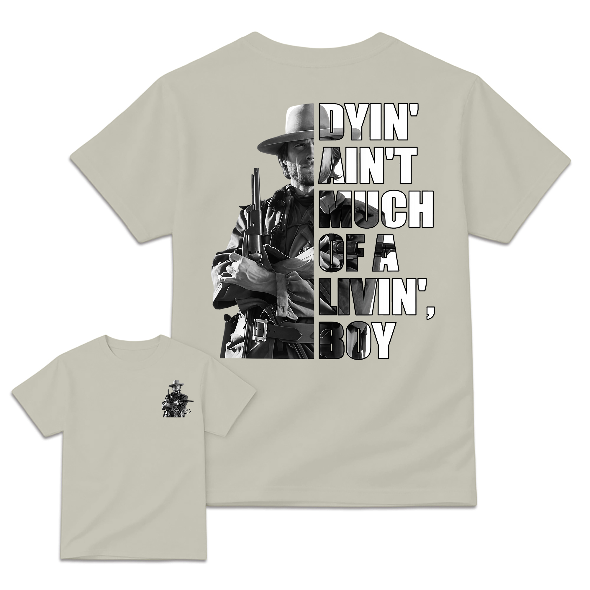 Dyin Ain't Much Of A Livin Boy Quote T-Shirt, Vintage Western Movie Graphic Tee, Front Back Print Unisex Top