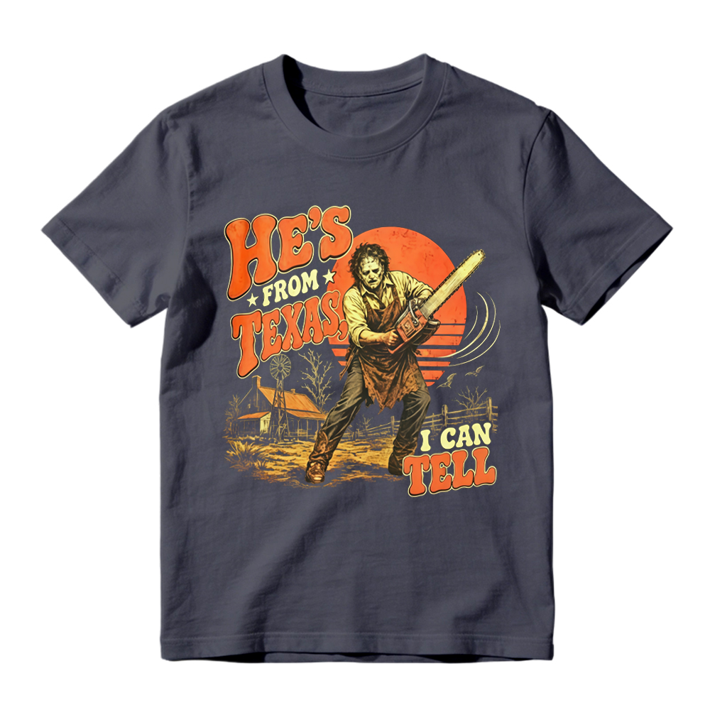 He's From Texas I Can Tell Shirt, Chainsaw Horror Graphic Tee, Retro Texas Slasher Halloween T-Shirt, Spooky Season Horror Apparel, Scary Movie Fan Gift