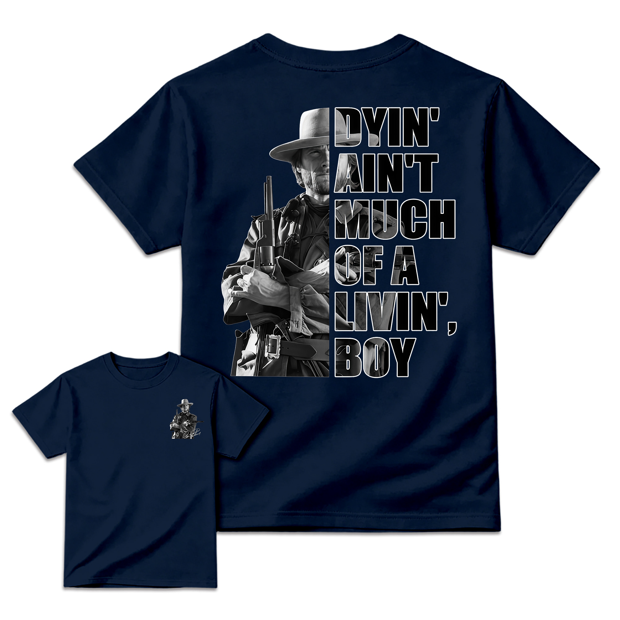 Dyin Ain't Much Of A Livin Boy Quote T-Shirt, Vintage Western Movie Graphic Tee, Front Back Print Unisex Top