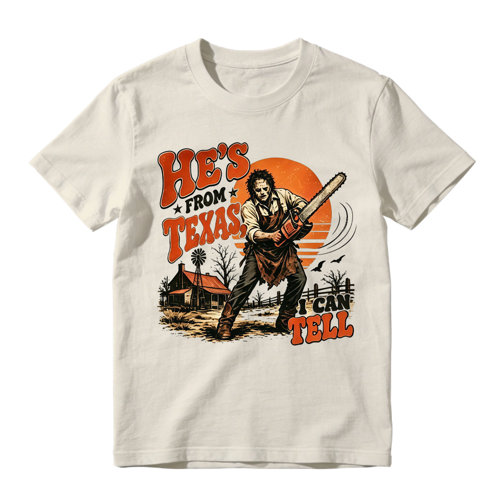 He's From Texas I Can Tell Shirt, Chainsaw Horror Graphic Tee, Retro Texas Slasher Halloween T-Shirt, Spooky Season Horror Apparel, Scary Movie Fan Gift