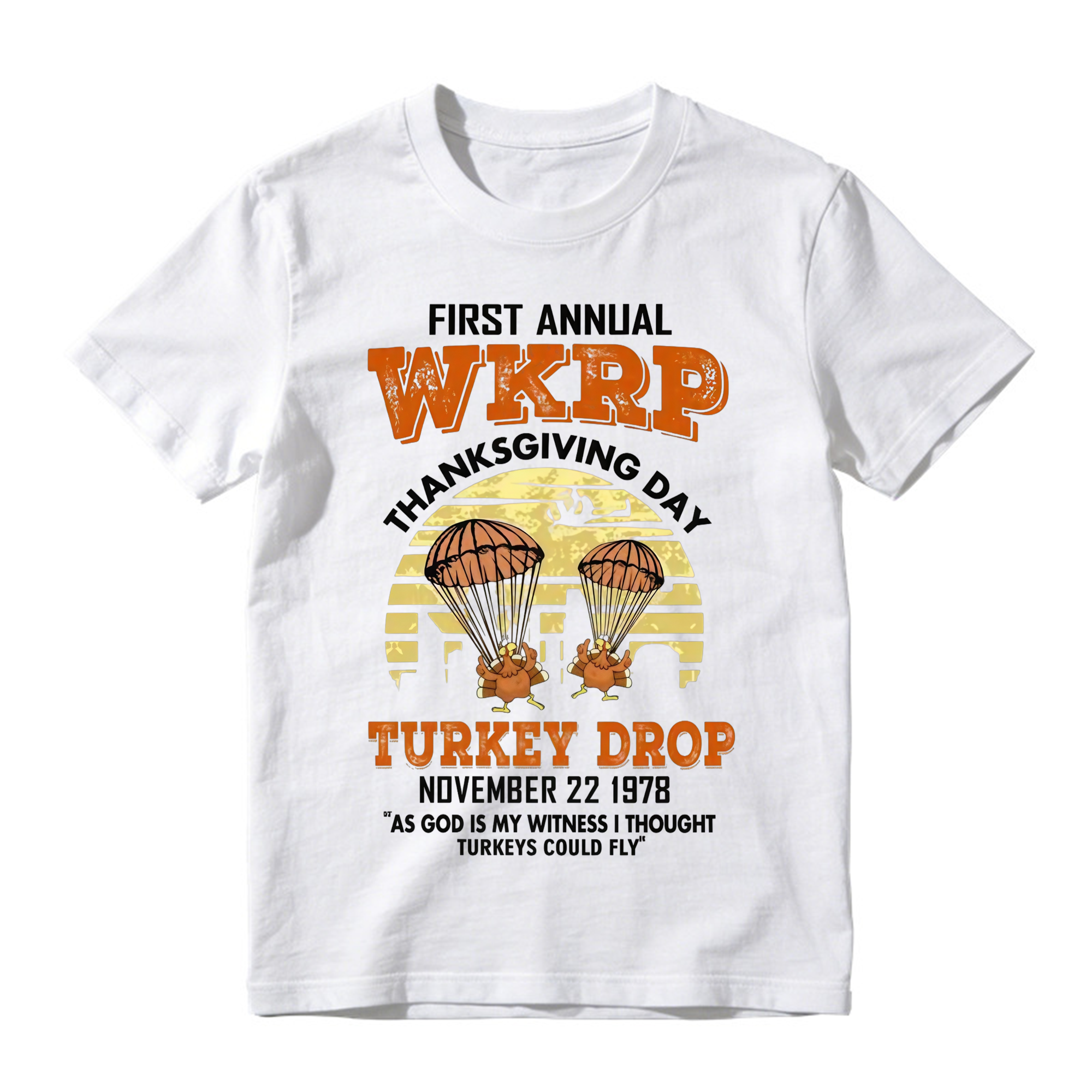 First Annual WKRP Turkey Drop 1978 Shirt, Funny Thanksgiving Vintage T-Shirt, As God Is My Witness I Thought Turkeys Could Fly Tee, Classic Retro Turkey Day Graphic