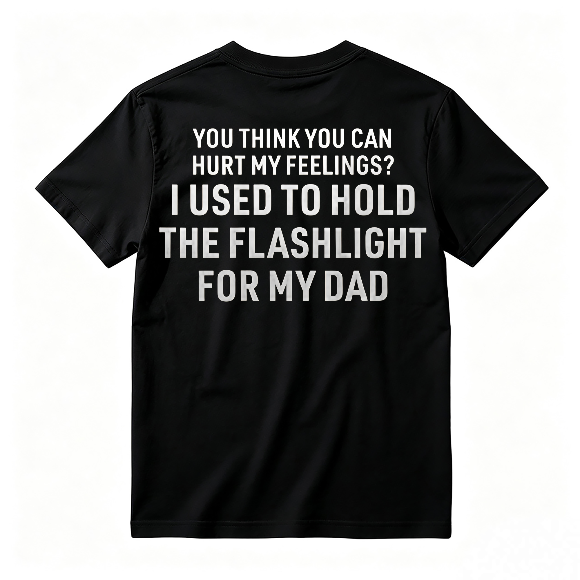 Funny Dad Flashlight Meme Shirt - Funny Sarcastic Humorous Tee