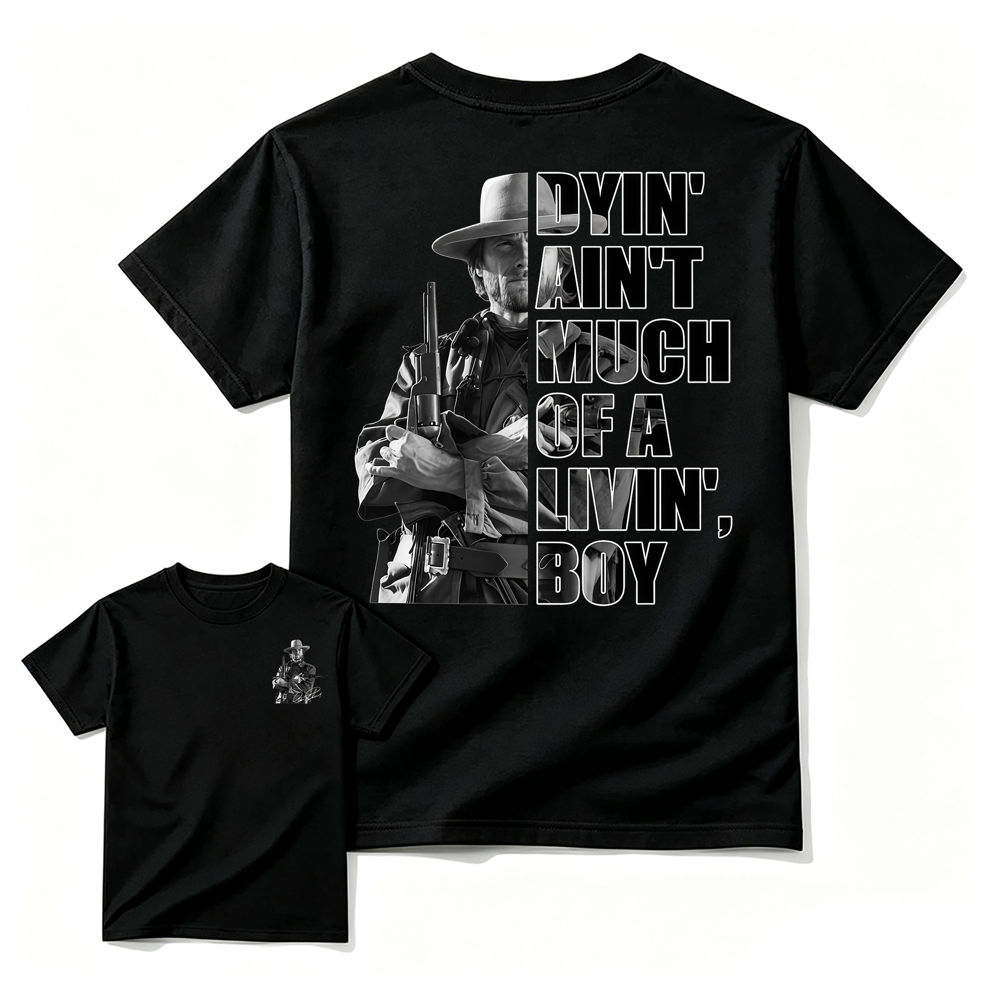 Dyin Ain't Much Of A Livin Boy Quote T-Shirt, Vintage Western Movie Graphic Tee, Front Back Print Unisex Top