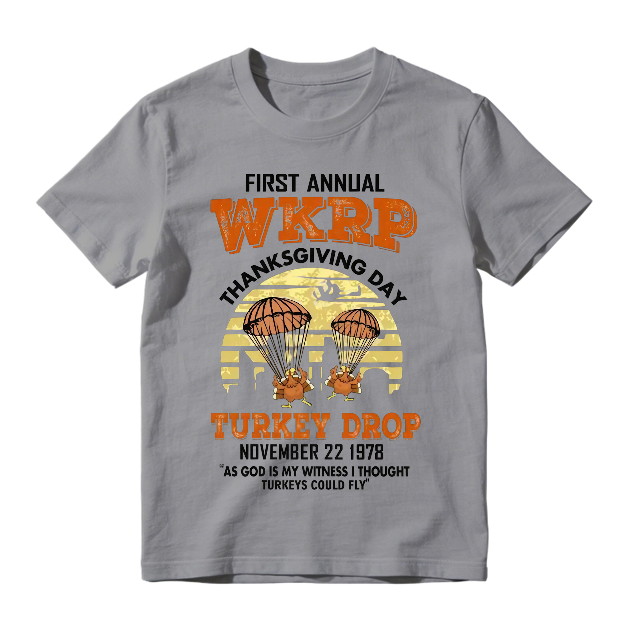 First Annual WKRP Turkey Drop 1978 Shirt, Funny Thanksgiving Vintage T-Shirt, As God Is My Witness I Thought Turkeys Could Fly Tee, Classic Retro Turkey Day Graphic