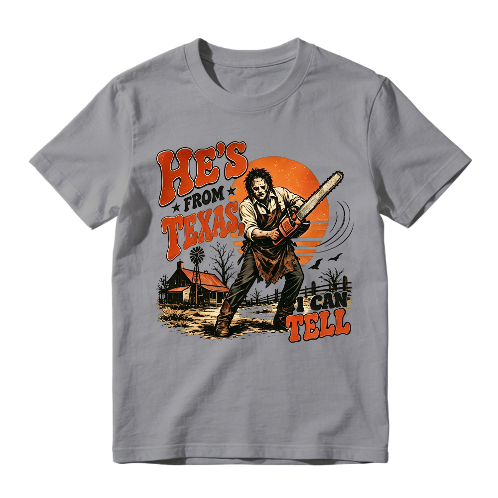 He's From Texas I Can Tell Shirt, Chainsaw Horror Graphic Tee, Retro Texas Slasher Halloween T-Shirt, Spooky Season Horror Apparel, Scary Movie Fan Gift