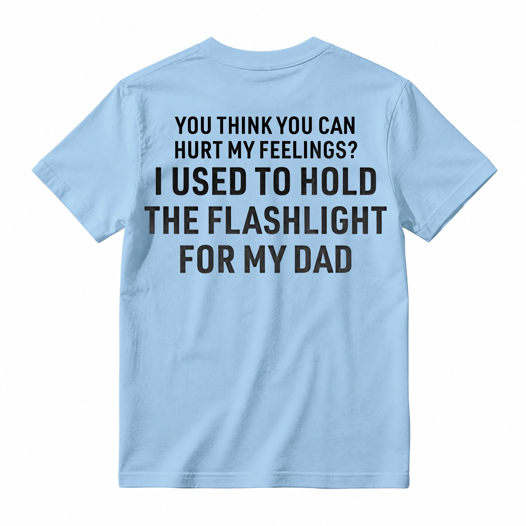 Funny Dad Flashlight Meme Shirt - Funny Sarcastic Humorous Tee
