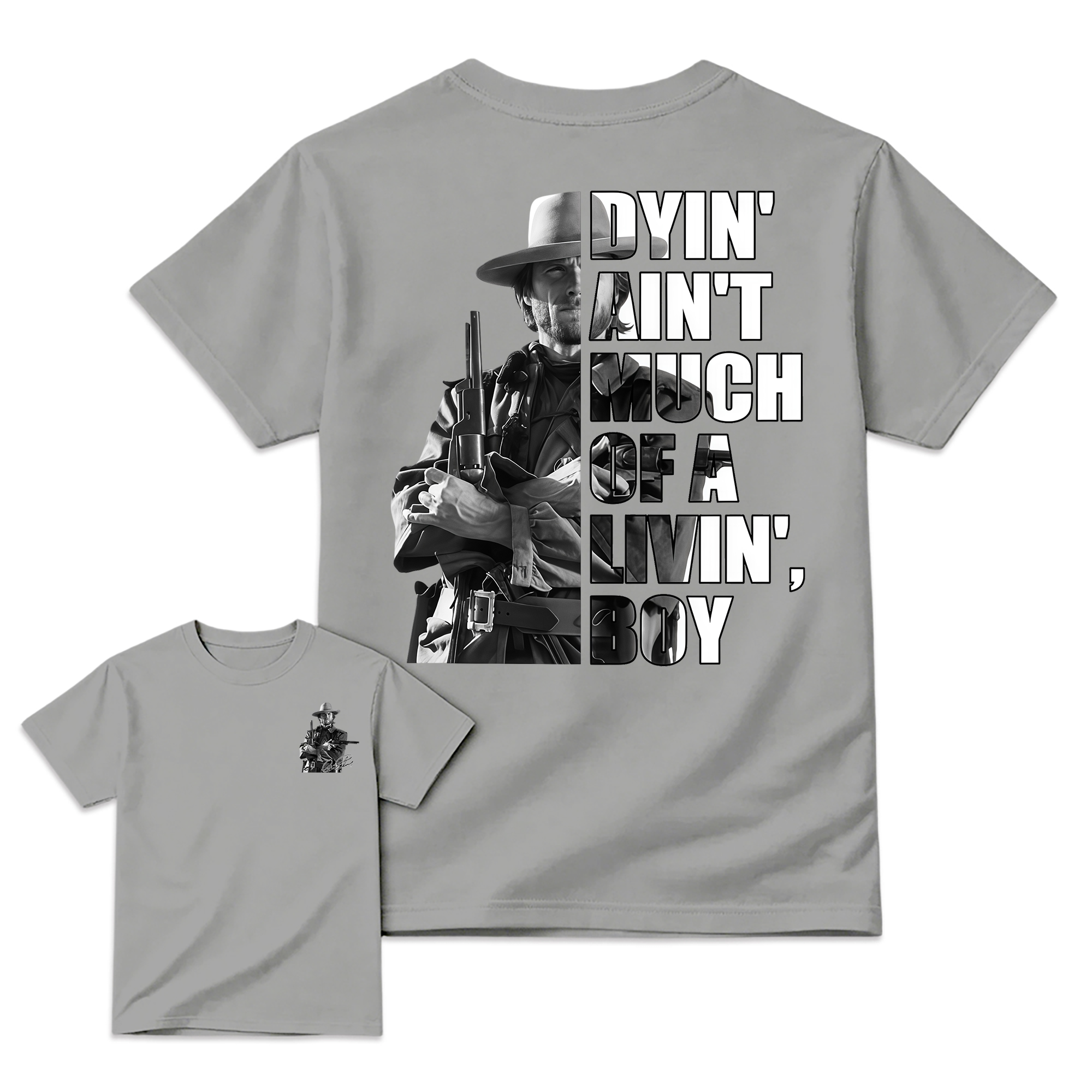 Dyin Ain't Much Of A Livin Boy Quote T-Shirt, Vintage Western Movie Graphic Tee, Front Back Print Unisex Top