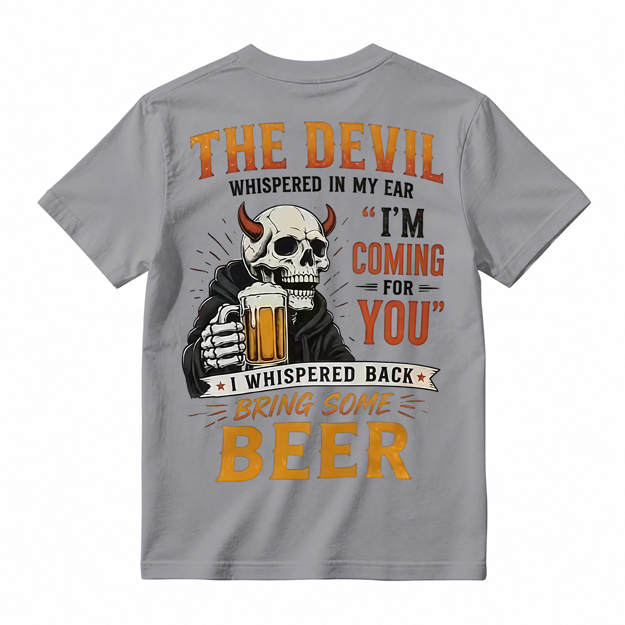 The Devil Whispered in My Ear Funny Beer Graphic T-Shirt – Unisex Casual Short Sleeve Tee