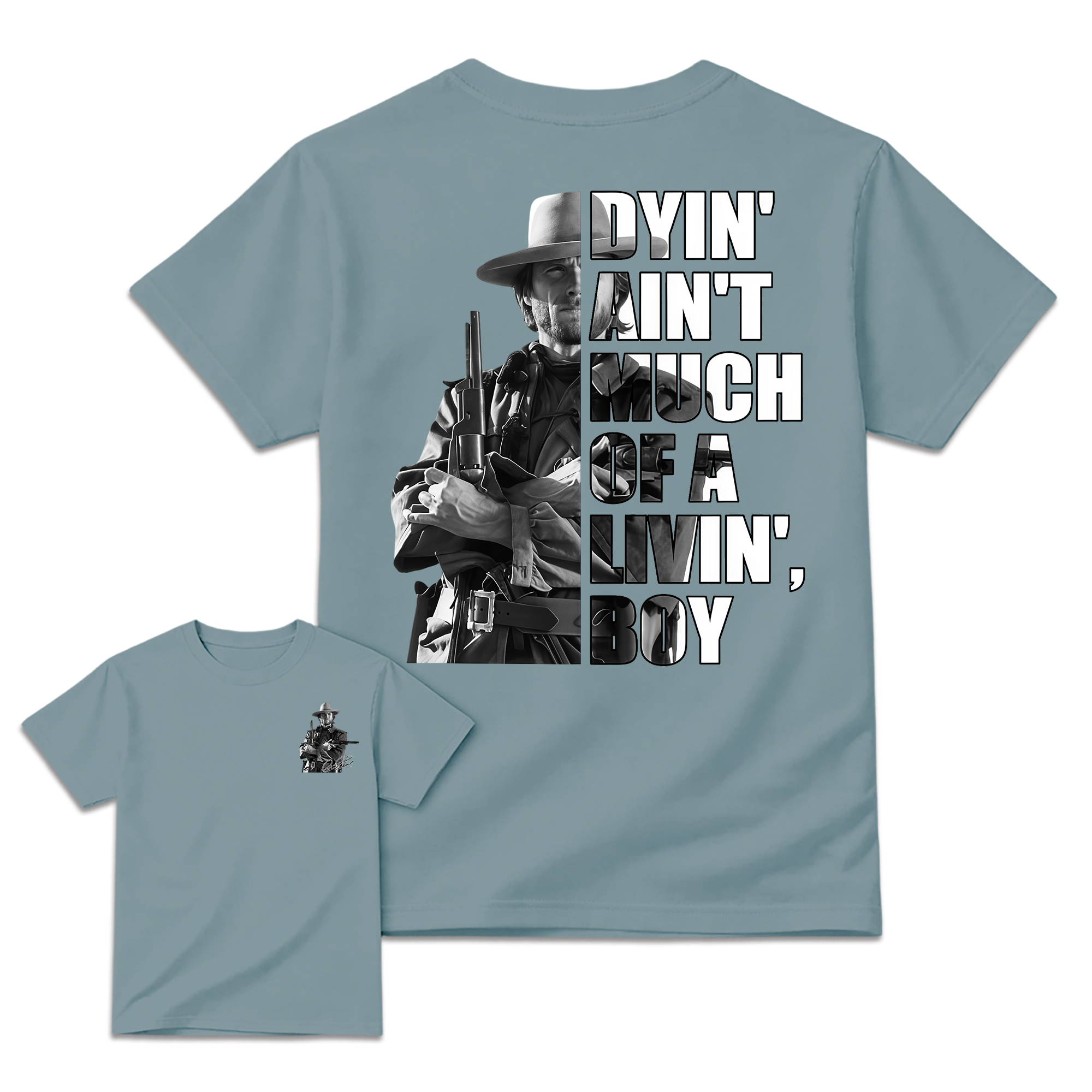 Dyin Ain't Much Of A Livin Boy Quote T-Shirt, Vintage Western Movie Graphic Tee, Front Back Print Unisex Top