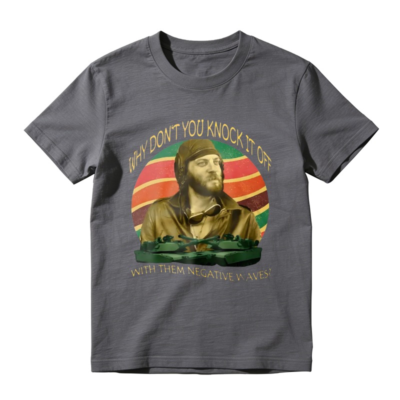 Why Dont You Knock It Off With Them Negative Waves Vintage Retro Sun Graphic Unisex Classic T-shirt