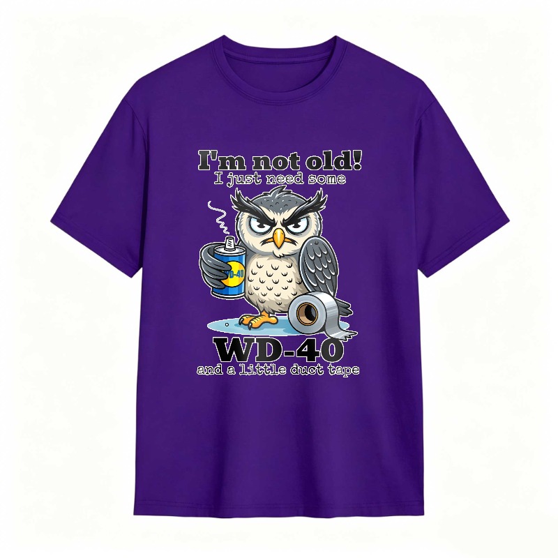 Owl With Wd 40 And Duct Tape I M Not Old I Just Need Some Unisex Classic T-shirt