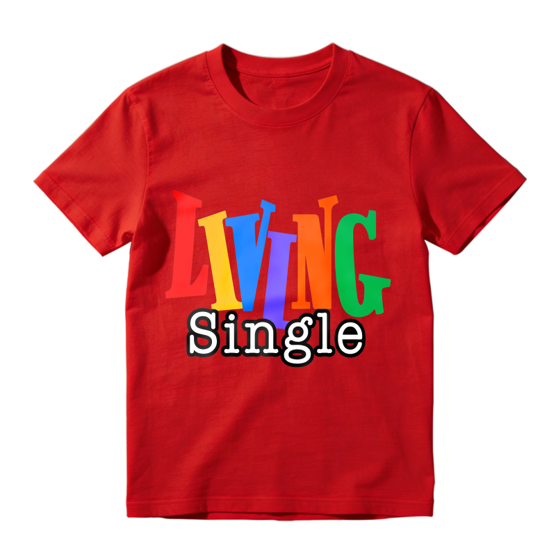 Living Single Rainbow Text Unisex Classic T-shirt