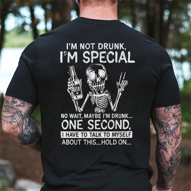 I'm Not Drunk I'm Special T-Shirt, Funny Skeleton Beer Drinking Tee, Sarcastic Drinking Humor Apparel, Witty Party Gag Gift