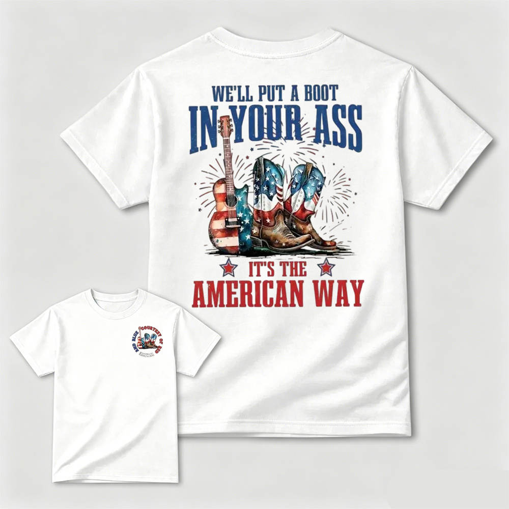 Toby Keiith We'll Put A Boot Shirt, Courtesy of the Red T-Shirt, Red White and Blue Shirt, 4th Of July Tee, Toby Keith TShirt - 2 Sided Printing Tees