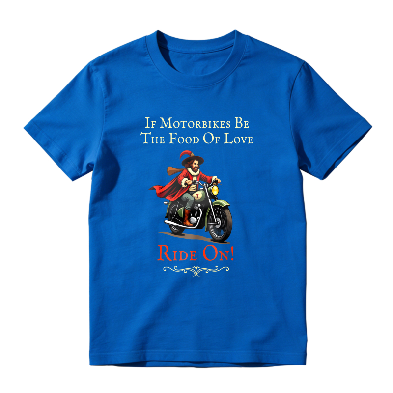 Motorbike Rider With Cape And Text If Motorbikes Be The Food Of Love Ride On Unisex Classic T-shirt