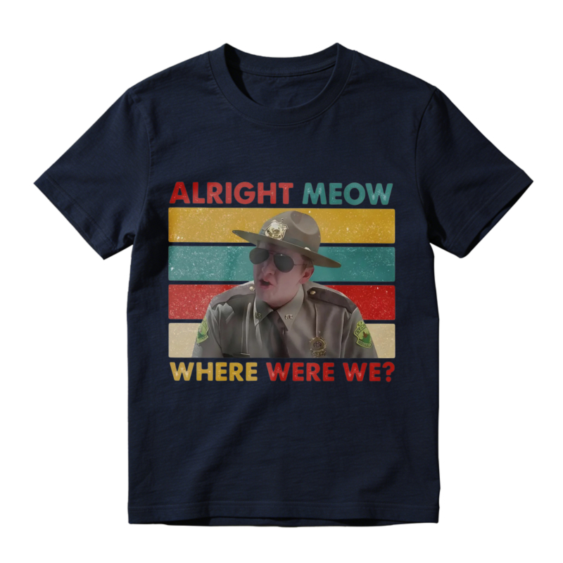 Alright Meow Where Were We Funny Cat Meme Vintage Retro Unisex Classic T-shirt
