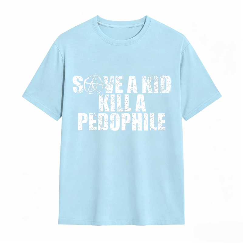 Save A Kid Kill A Pedophile Unisex Classic T-shirt
