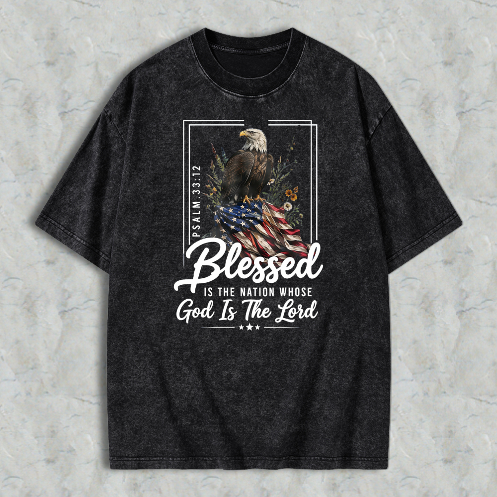 Blessed Is The Nation Whose God Is The Lord Psalm 3312 Eagle And American Flag Washed T-shirt