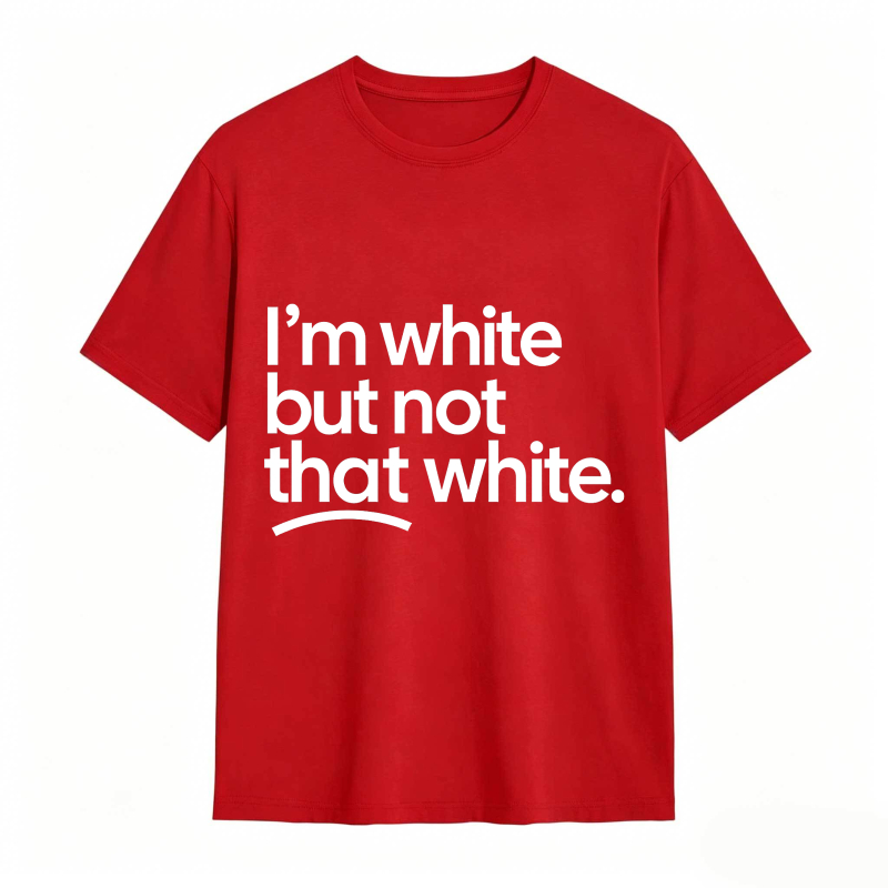 I'm white but not that white Unisex Tee
