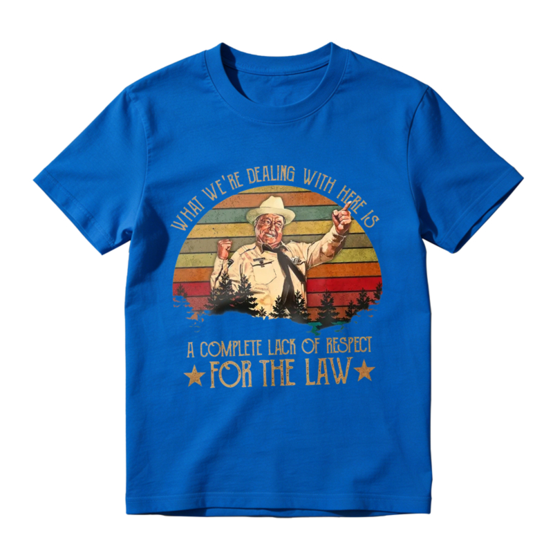 What We Re Dealing With Here Is A Complete Lack Of Respect For The Law Vintage Retro Sunset Unisex Classic T-shirt