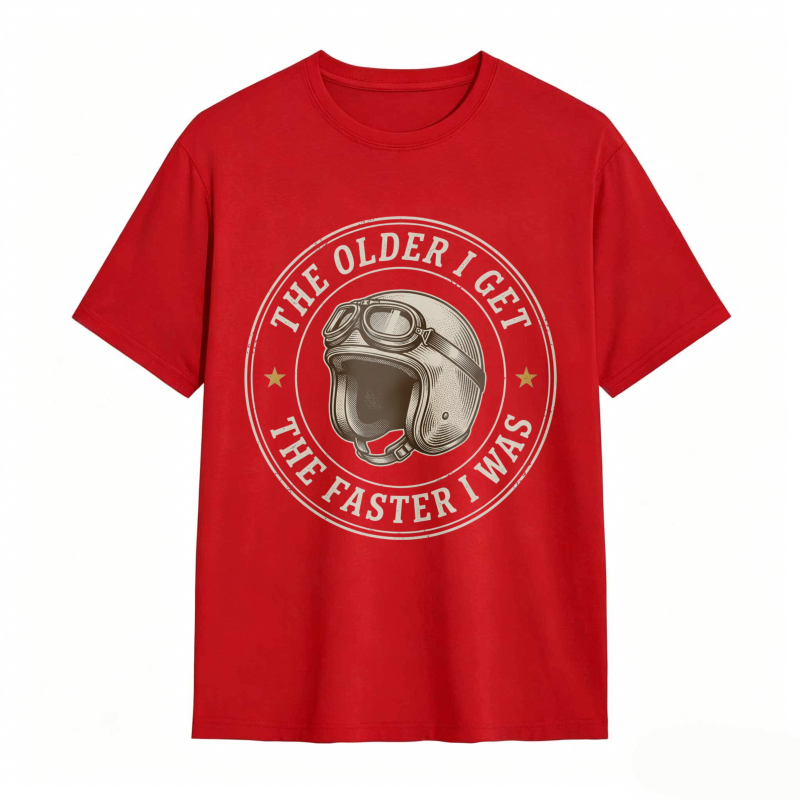 Motorcycle Helmet The Older I Get The Faster I Was T-shirt