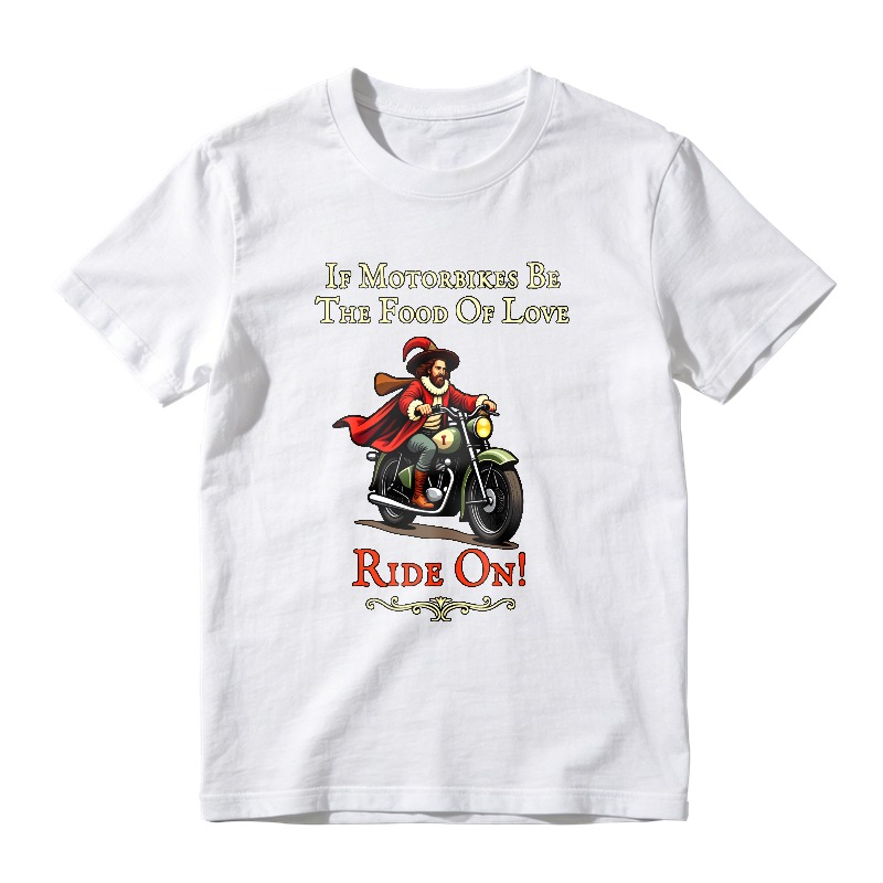 Motorbike Rider With Cape And Text If Motorbikes Be The Food Of Love Ride On Unisex Classic T-shirt