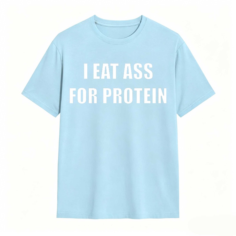 I Eat Ass For Protein Unisex Classic T-shirt