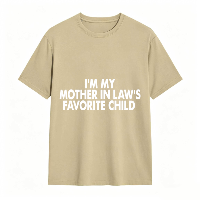 I M My Mother In Laws Favorite Child Unisex Classic T-shirt