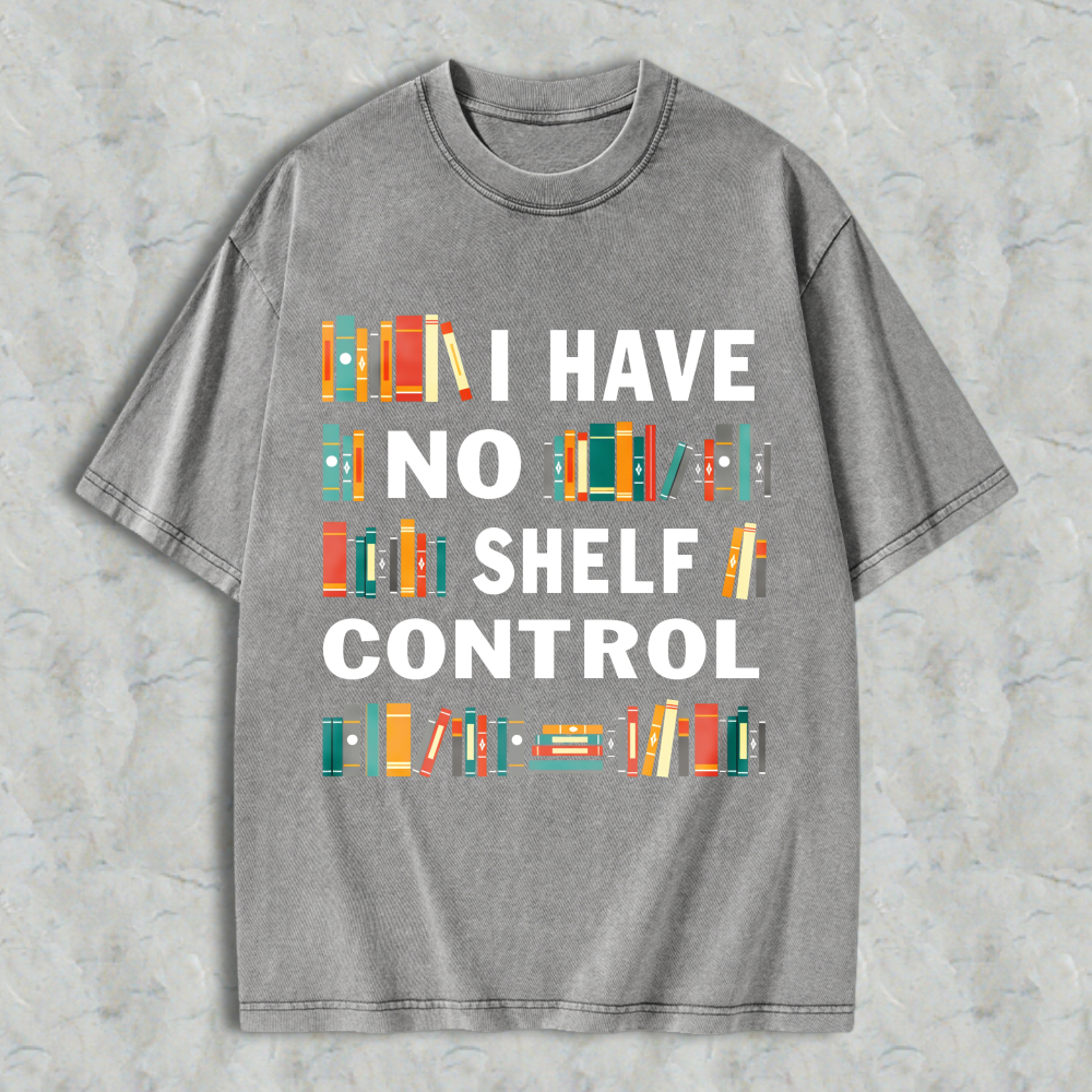 Wardrobecart Book Lover I Have No Shelf Control Unisex Washed T-shirt
