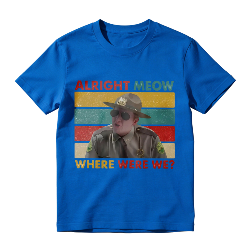 Alright Meow Where Were We Funny Cat Meme Vintage Retro Unisex Classic T-shirt