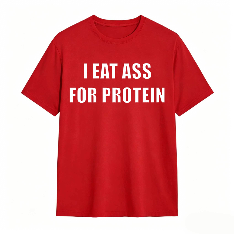 I Eat Ass For Protein Unisex Classic T-shirt