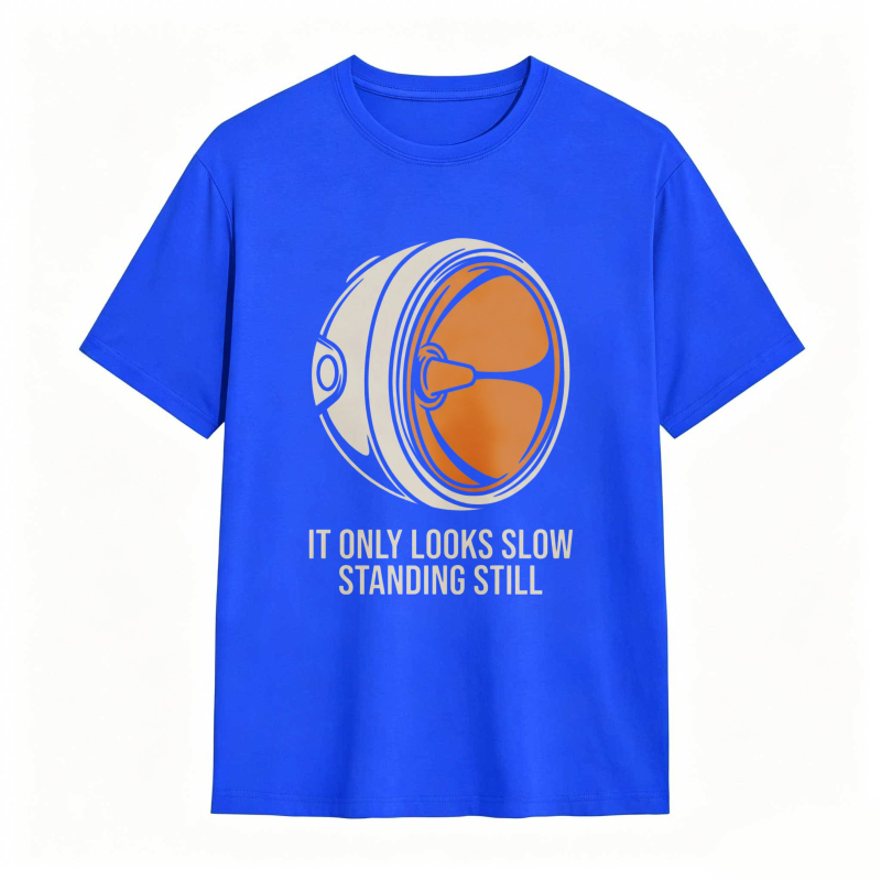 Turbine Engine Design With Text It Only Looks Slow Standing Still T-shirt