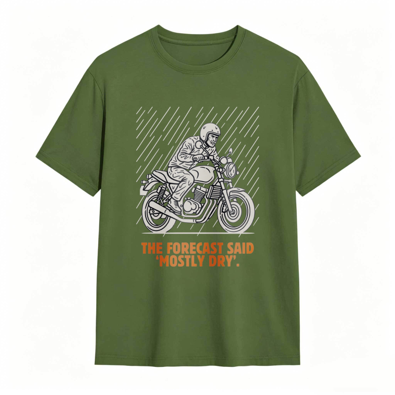 Motorcycle Rider With Rain Lines And Text The Forecast Said Mostly Dry T-shirt