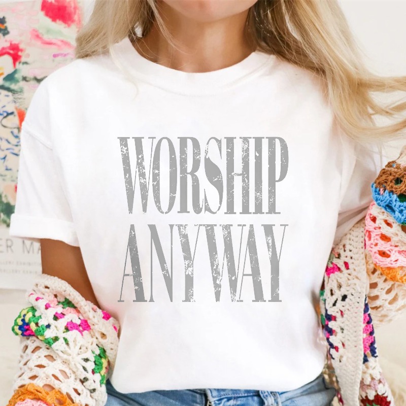 Worship Anyway T-shirt
