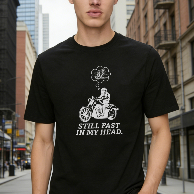 Motorcycle Rider With Thought Bubble Still Fast In My Head T-shirt