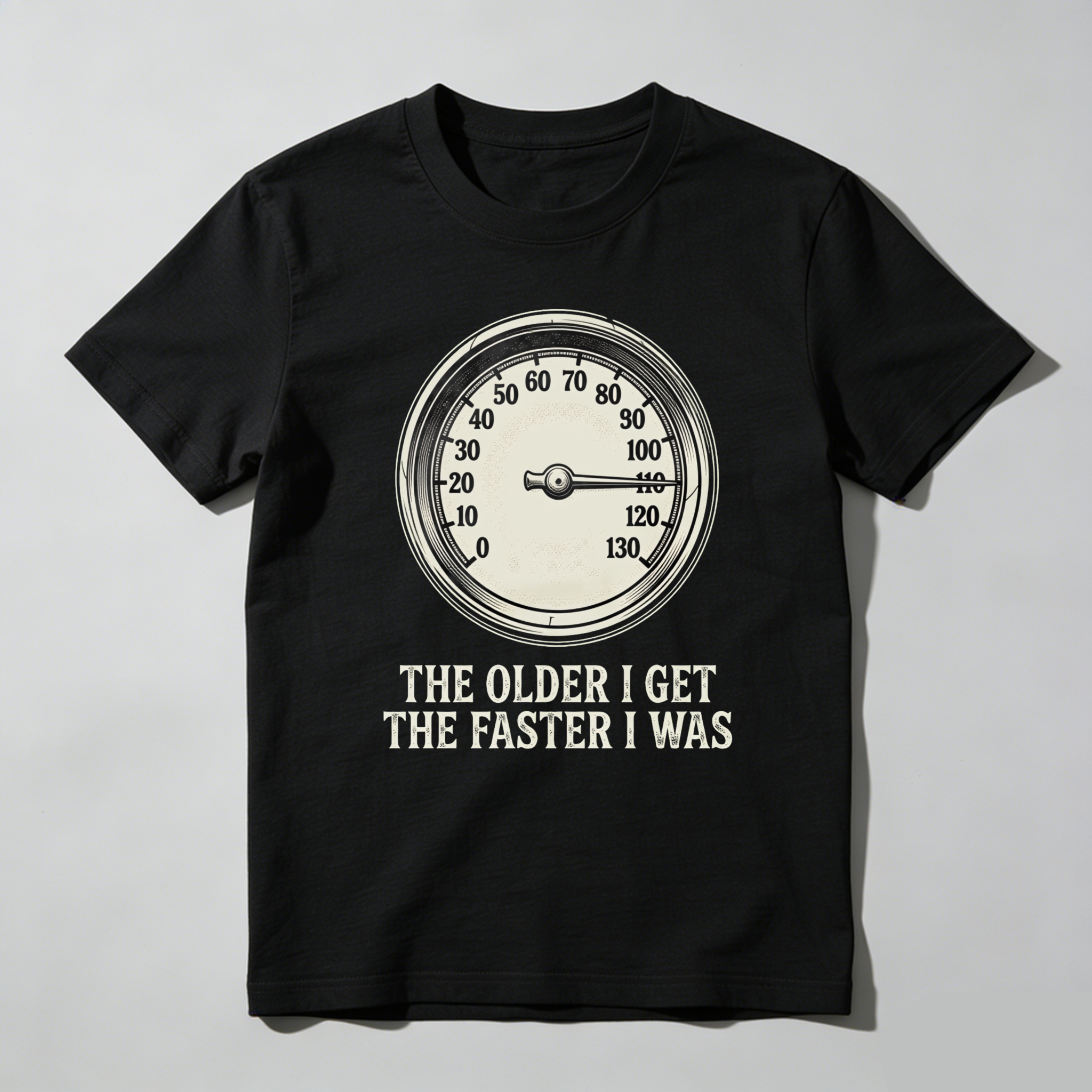 Speedometer Design With The Older I Get The Faster I Was Text Unisex Classic T-shirt