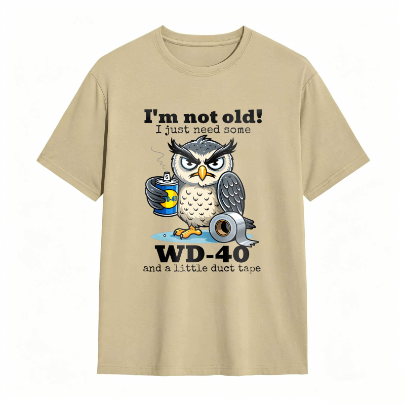 Owl With Wd 40 And Duct Tape I M Not Old I Just Need Some Unisex Classic T-shirt